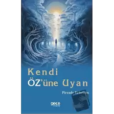 Kendi Özüne Uyan