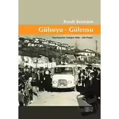 Kendi Sesinden Gülsuyu-Gülensu