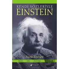 Kendi Sözleriyle Einstein