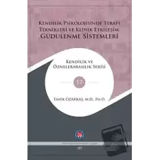 Kendilik Psikolojisinde Terapi Teknikleri Ve Klinik Etkileşim: Güdülenme Sistemleri