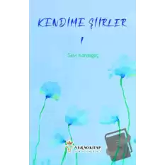 Kendime Şiirler - 1