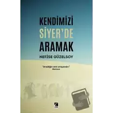 Kendimizi Siyer’de Aramak