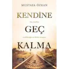 Kendine Geç Kalma