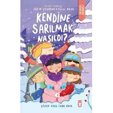 Kendine Sarılmak Nasıldı?