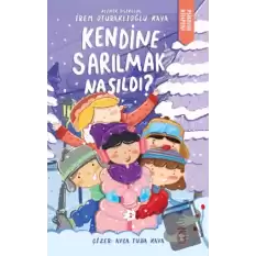 Kendine Sarılmak Nasıldı?