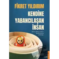 Kendine Yabancılaşan İnsan