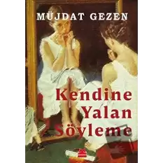 Kendine Yalan Söyleme