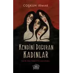 Kendini Doğuran Kadınlar