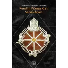 Kendini Fransa Kralı Sanan Adam