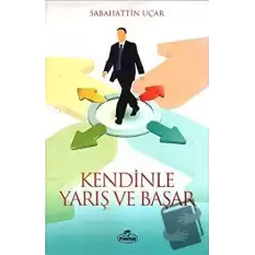 Kendinle Yarış ve Başar