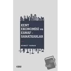 Kent Ekonomisi ve Esnaf - Sanatkarlar