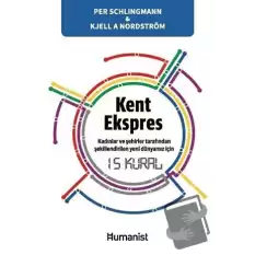 Kent Ekspres: Kadınların ve Şehirler Tarafından Şekillendirilen Yeni Dünyamız İçin 15 Kural