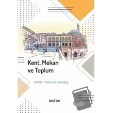 Kent Mekan ve Toplum