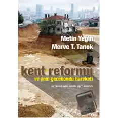 Kent Reformu ve Yeni Gecekondu Hareketi ve Kendi Evini Kendin Yap Kılavuzu