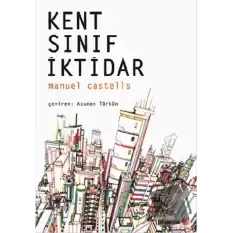 Kent, Sınıf, İktidar