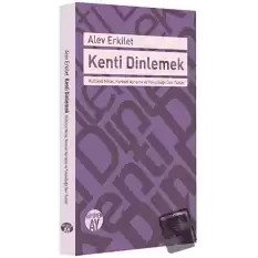 Kenti Dinlemek