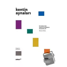 Kentin Aynaları - İstanbul’un Sanatçılarından Yansımalar