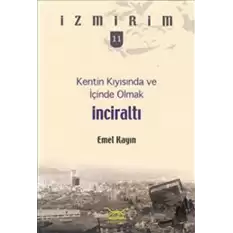 Kentin Kıyısında ve İçinde Olmak: İnciraltı