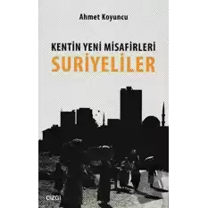 Kentin Yeni Misafirleri Suriyeliler