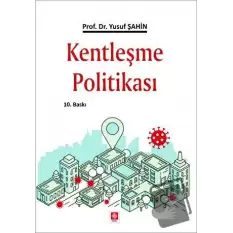 Kentleşme Politikası