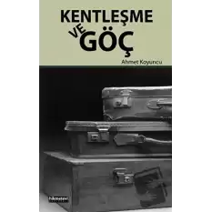 Kentleşme ve Göç