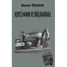 Kentli Hanım ve Dikiş Makinesi