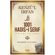 Kenzül İrfan - 1001 Hadis-i Şerif Tercüme ve İzahı