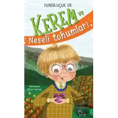 Kerem ve Neşeli Tohumları