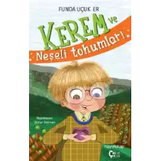 Kerem ve Neşeli Tohumları