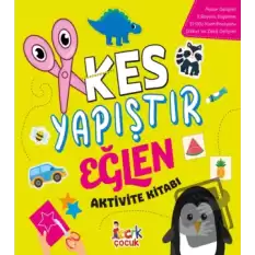 Kes Yapıştır Eğlen Aktivite Kitabı