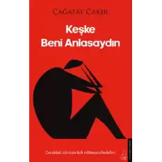 Keşke Beni Anlasaydın