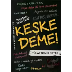 Keşke Deme!