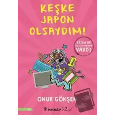 Keşke Japon Olsaydım!