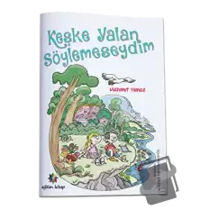 Keşke Yalan Söylemeseydim