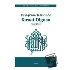 Kevaşi’nin Tefsirinde Kıraat Olgusu