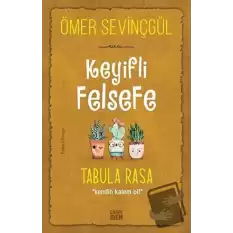 Keyifli Felsefe: Tabula Rasa