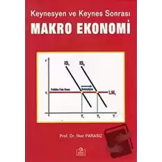 Keynesyen ve Keynes Sonrası Makro Ekonomi