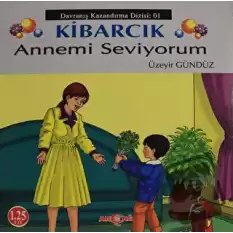 Kibarcık Annemi Seviyorum