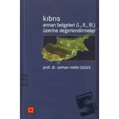 Kıbrıs Annan Belgeleri (1. 2. 3.) Üzerine Değerlendirmeler