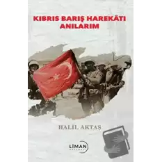 Kıbrıs Barış Harekatı Anılarım