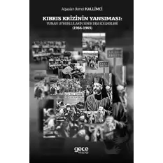 Kıbrıs Krizinin Yansıması: Yunan Uyrukluların Sınır Dışı Edilmeleri (1964-1965)