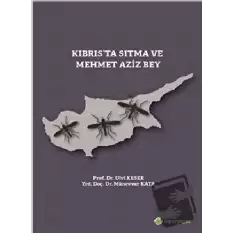 Kıbrıs’ta Sıtma ve Mehmet Aziz Bey