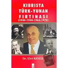 Kıbrısta Türk - Yunan Fırtınası 1940-1950 / 1960-1970