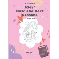 Kids Rose and Bert Seasons