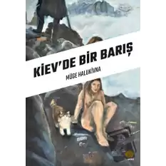 Kiev’de Bir Barış