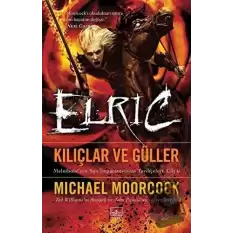 Kılıçlar ve Güller - Elric