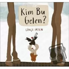 Kim Bu Gelen?