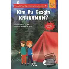 Kim Bu Gezgin Kahraman? - Anadolu’nun Süper Kahramanları Serisi 6