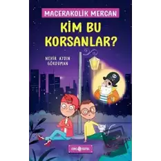 Kim Bu Korsanlar? - Macerakolik Mercan 3 (Ciltli)