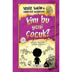 Kim Bu Yeni Çocuk? - Sessiz Sakinin Gürültülü Maceraları 4 (Ciltli)